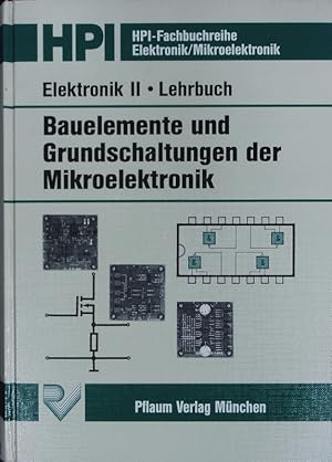 Bild des Verkufers fr Bauelemente und Grundschaltung der Mikroelektronik. Elektronik II Lehrbuch. zum Verkauf von Antiquariat Bookfarm