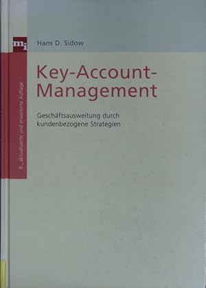 Bild des Verkufers fr Key-Account-Management. Geschftsausweitung durch kundenbezogene Strategien. zum Verkauf von Antiquariat Bookfarm