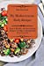 Seller image for My Mediterranean Daily Recipes: Easy & Healthy Mediterranean Recipes To Make Unforgettable First Courses [Soft Cover ] for sale by booksXpress