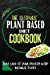 Immagine del venditore per The Ultimate Plant Based Diet Cookbook: Take Care Of Your Health With Natural Foods [Soft Cover ] venduto da booksXpress