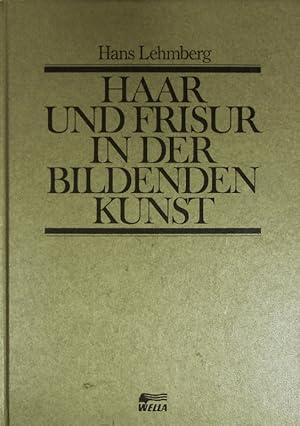 Bild des Verkufers fr Haar und Frisur in der bildenden Kunst. zum Verkauf von Antiquariat Bookfarm