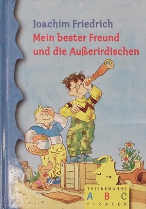 Seller image for Mein bester Freund und die Auerirdischen. for sale by Antiquariat Bookfarm