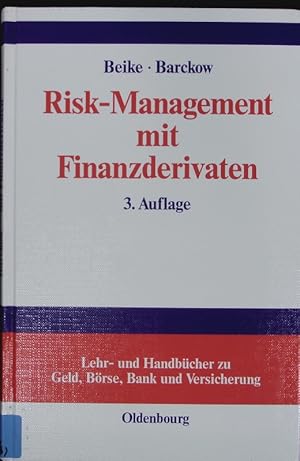 Bild des Verkufers fr Risk-Management mit Finanzderivaten. Steuerung von Zins- und Whrungsrisiken. Studienbuch mit Aufgaben. zum Verkauf von Antiquariat Bookfarm