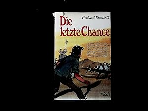 Imagen del vendedor de Die letzte Chance. a la venta por Antiquariat Bookfarm