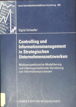 Bild des Verkufers fr Controlling und Informationsmanagement in Strategischen Unternehmensnetzwerken. Multiperspektivische Modellierung und interorganisationale Vernetzung von Informationsprozessen. zum Verkauf von Antiquariat Bookfarm