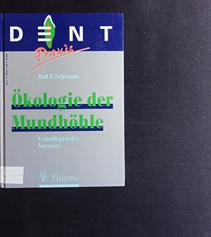Seller image for kologie der Mundhhle. Grundlagen der Vorsorge. Dent Praxis. for sale by Antiquariat Bookfarm