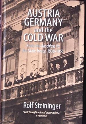 Bild des Verkufers fr Austria, Germany, and the Cold War. From the "Anschluss" to the State Treaty, 1938 - 1955. zum Verkauf von Antiquariat Bookfarm