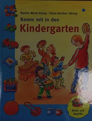 Bild des Verkufers fr Komm mit in den Kindergarten. zum Verkauf von Antiquariat Bookfarm