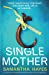 Seller image for Single Mother: An absolutely unputdownable psychological thriller with a jaw-dropping twist [Soft Cover ] for sale by booksXpress