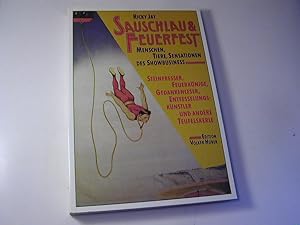 Imagen del vendedor de Sauschlau & Feuerfest. Menschen, Tiere, Sensationen Des Showbusiness. Steinfresser, Feuerknige, Gedankenleser, Entfesselungsknstler Und Andere Teufelskerle a la venta por Antiquariat Fuchseck