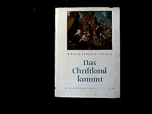 Image du vendeur pour Das Christkind kommt. Geschichten, Verse und Lieder fr die Weihnachtszeit. mis en vente par Antiquariat Bookfarm