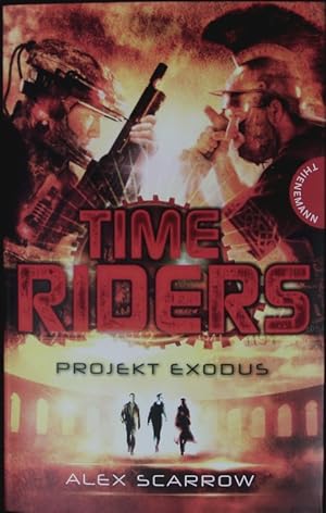 Seller image for TimeRiders. Projekt Exodus. for sale by Antiquariat Bookfarm