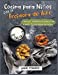 Seller image for Cocina para Ni ±os con la Freidora de Aire: 2 Libros en 1 - Divi ©rtete en la cocina con toda la familia - Tus hijos adoraran las verduras! (Freidora de Aire Para Todos) (Spanish Edition) [Soft Cover ] for sale by booksXpress