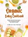 Seller image for Organic Baby Cookbook: Healthy baby food: the best choice, tips on feeding by the bottle and making it yourself. [Soft Cover ] for sale by booksXpress