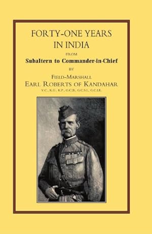 Image du vendeur pour Forty-One Years In India: From Salbaltern To Commander-In-Chief: Forty-One Years In India: From Salbaltern To Commander-In-Chief by Roberts, F.M. Earl [Paperback ] mis en vente par booksXpress