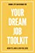 Seller image for Your Dream Job Toolkit: How to Land a Job You Love [Soft Cover ] for sale by booksXpress