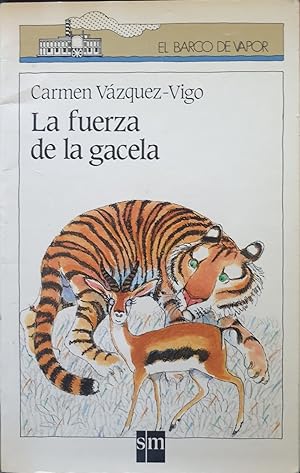 Imagen del vendedor de LA FUERZA DE LA GACELA. a la venta por Libreria Lopez de Araujo