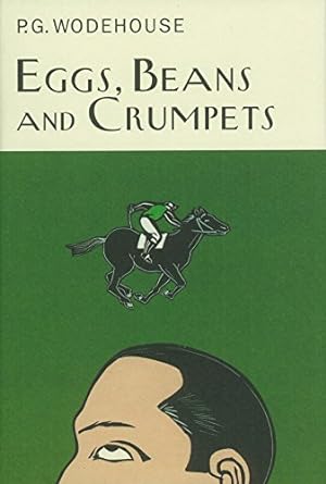 Imagen del vendedor de Eggs, Beans and Crumpets (Everyman Wodehouse) [Hardcover ] a la venta por booksXpress