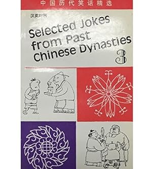 Bild des Verkufers fr Selected Jokes from Best China Dynasties (Selected Jokes from Best Chinese Dynasties) zum Verkauf von WeBuyBooks