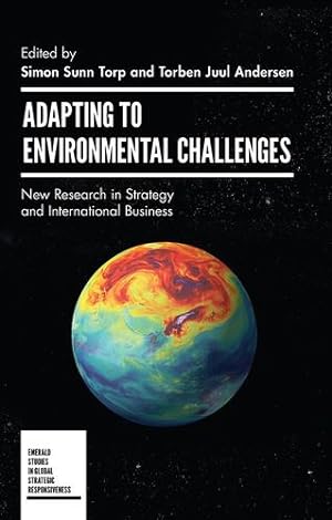Immagine del venditore per Adapting to Environmental Challenges: New Research in Strategy and International Business (Emerald Studies in Global Strategic Responsiveness) by Simon Torp [Hardcover ] venduto da booksXpress
