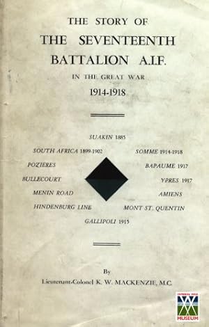 Seller image for The Story of the Seventeenth Battalion A.I.F. In the Great War 1914-1918 [Soft Cover ] for sale by booksXpress