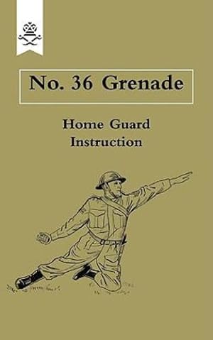 Immagine del venditore per No. 36 Grenade: No. 36 Grenade by West Riding Home Guard Grenade Office, West Riding Home Guard Grenade Office [Paperback ] venduto da booksXpress