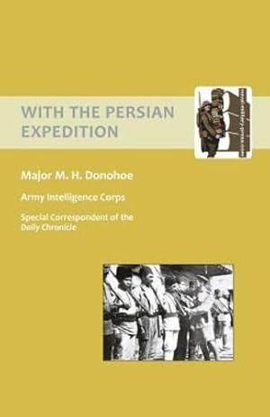 Bild des Verkufers fr With The Persian Expedition [1918]: With The Persian Expedition [1918] [No Binding ] zum Verkauf von booksXpress