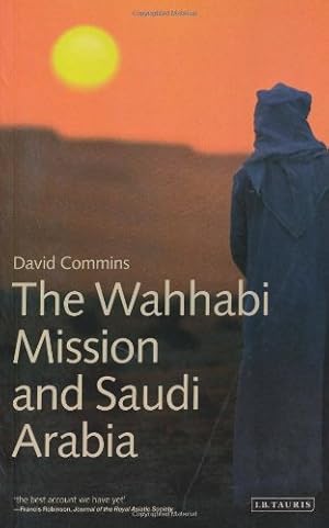 Seller image for The Wahhabi Mission and Saudi Arabia (Library of Modern Middle East Studies) [Soft Cover ] for sale by booksXpress