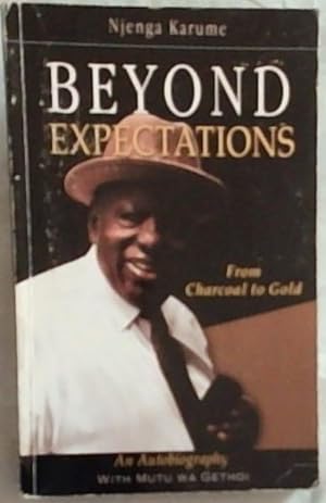 Imagen del vendedor de Beyond Expectations. From Charcoal to Gold a la venta por Chapter 1