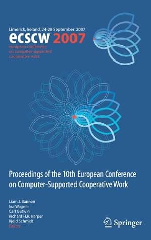 Imagen del vendedor de ECSCW 2007: Proceedings of the 10th European Conference on Computer-Supported Cooperative Work, Limerick, Ireland, 24-28 September 2007 [Paperback ] a la venta por booksXpress