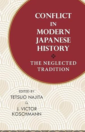 Imagen del vendedor de Conflict in Modern Japanese History: The Neglected Tradition (Cornell East Asia Series) [Soft Cover ] a la venta por booksXpress