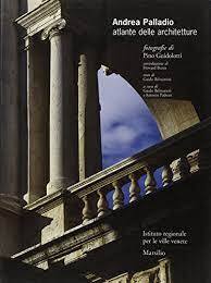 Andrea Palladio : atlante delle architetture