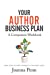 Imagen del vendedor de Your Author Business Plan Companion Workbook: Take Your Author Career To The Next Level [Soft Cover ] a la venta por booksXpress
