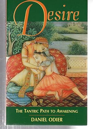 Seller image for Desire: The Tantric Path to Awakening for sale by EdmondDantes Bookseller