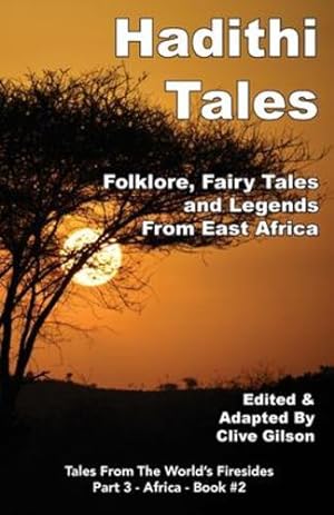 Seller image for Hadithi Tales: Folklore, Fairy Tales and Legends from East Africa (Tales from the World's Firesides - Africa) [Paperback ] for sale by booksXpress