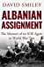 Seller image for Albanian Assignment: The Memoir of an SOE Agent in World War Two (The Extraordinary Life of Colonel David Smiley) [Soft Cover ] for sale by booksXpress