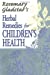Bild des Verkufers fr Rosemary Gladstar's Herbal Remedies for Children's Health zum Verkauf von Pieuler Store