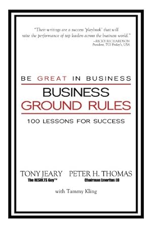 Imagen del vendedor de Business Ground Rules: Be Great in Business a la venta por Reliant Bookstore