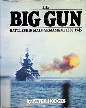 Bild des Verkufers fr The Big Gun: Battleship Main Armament, 1860-1945 zum Verkauf von Liberty Book Store ABAA FABA IOBA