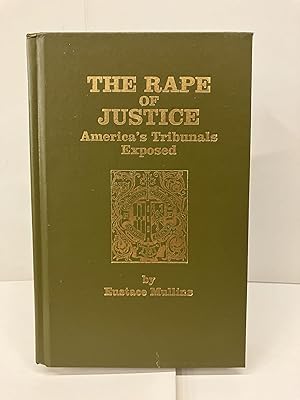 The Rape of Justice: America's Tribunals Exposed