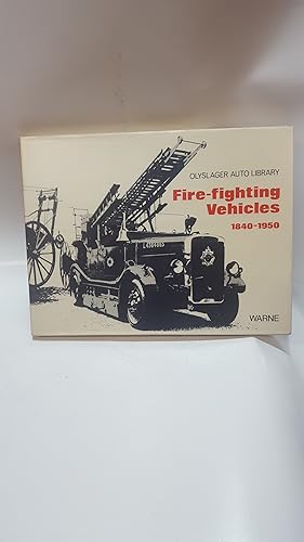 Image du vendeur pour Fire-Fighting Vehicles 1840-1950 (Olyslager Auto Library) mis en vente par Cambridge Rare Books