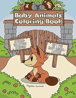 Seller image for Baby Animals Coloring Book: A Fun, Easy, And Relaxing Coloring Gift Book with Stress-Relieving Designs for Baby Animal-Lovers [Soft Cover ] for sale by booksXpress