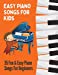 Immagine del venditore per Easy Piano Songs for Kids: 35 Fun & Easy Piano Songs For Beginners [Soft Cover ] venduto da booksXpress