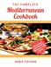 Immagine del venditore per The Complete Mediterranean Cookbook: 300 Delicious and Affordable Recipes for Your Cooker [Soft Cover ] venduto da booksXpress