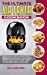 Seller image for The Ultimate Air Fryer Cookbook: Healthy Recipes for Delicious Breakfast and Easy Lunch with Realistic Photos for Fry, Grill, Roast, Bake Quick, Tasty and Affordable Meals Every Day [Hardcover ] for sale by booksXpress