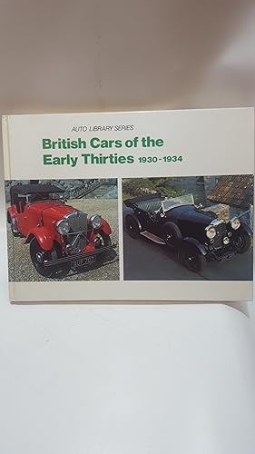 Image du vendeur pour British Cars of the Early Thirties 1930-1934 (Auto Library Series) mis en vente par Cambridge Rare Books