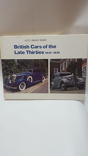 Image du vendeur pour British Cars of the Late Thirties 1935-1939. (Auto Library Series) mis en vente par Cambridge Rare Books