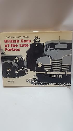 Bild des Verkufers fr British Cars of the Late Forties 1947-1949. (Olyslager Auto Library) zum Verkauf von Cambridge Rare Books