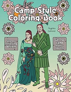 Imagen del vendedor de Camp Style Coloring Book: A Fun, Easy, And Relaxing Coloring Gift Book with Stress-Relieving Designs and Fashion Ideas for Camp Style-Lovers [Soft Cover ] a la venta por booksXpress