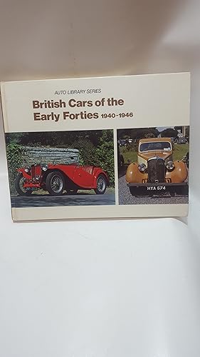 Image du vendeur pour British Cars of the Early Forties 1940-1946. (Auto Library Series) mis en vente par Cambridge Rare Books